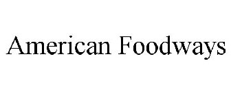 AMERICAN FOODWAYS