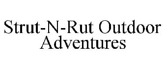 STRUT-N-RUT OUTDOOR ADVENTURES