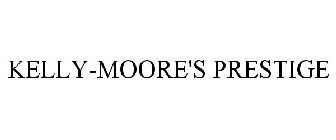 KELLY-MOORE'S PRESTIGE