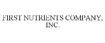 FIRST NUTRIENTS COMPANY, INC.