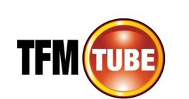 TFM TUBE