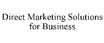 DIRECT MARKETING SOLUTIONS FOR BUSINESS