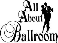 ALL ABOUT BALLROOM