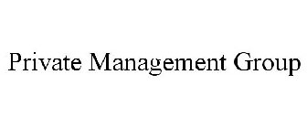 PRIVATE MANAGEMENT GROUP