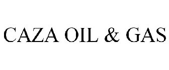 CAZA OIL & GAS