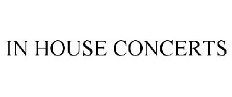 IN HOUSE CONCERTS