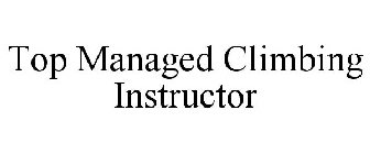 TOP MANAGED CLIMBING INSTRUCTOR