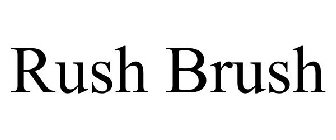 RUSH BRUSH