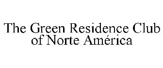 THE GREEN RESIDENCE CLUB OF NORTE AMÉRICA