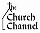 THE CHURCH CHANNEL