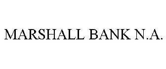 MARSHALL BANK N.A.