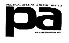 PA POLITICAL AFFAIRS A MARXIST MONTHLY WWW.POLITICALAFFAIRS.NET