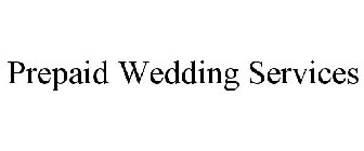 PREPAID WEDDING SERVICES