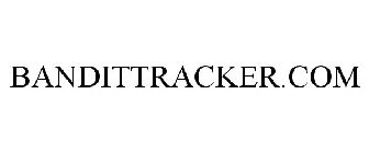 BANDITTRACKER.COM