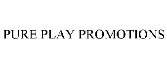 PURE PLAY PROMOTIONS