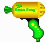 BEAU FROG