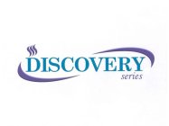 DISCOVERY SERIES