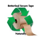 BETTERSEAL SECURE TAPE NATURALLY
