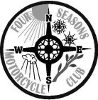 FOUR SEASONS MOTORCYCLE CLUB N W S E