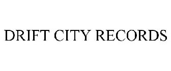 DRIFT CITY RECORDS