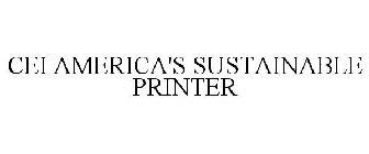 CEI AMERICA'S SUSTAINABLE PRINTER