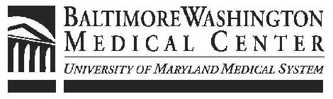 BALTIMORE WASHINGTON MEDICAL CENTER UNIVERSITY OF MARYLAND MEDICAL SYSTEM