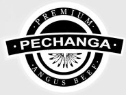 ·PECHANGA· ·PREMIUM· ·ANGUS BEEF·