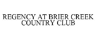 REGENCY AT BRIER CREEK COUNTRY CLUB