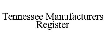 TENNESSEE MANUFACTURERS REGISTER