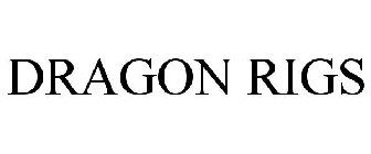 DRAGON RIGS