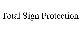 TOTAL SIGN PROTECTION