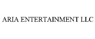 ARIA ENTERTAINMENT LLC