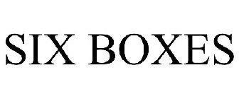SIX BOXES