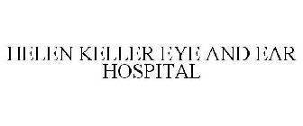 HELEN KELLER EYE AND EAR HOSPITAL