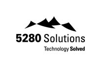 5280 SOLUTIONS TECHNOLOGY SOLVED