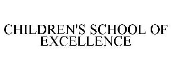 CHILDREN'S SCHOOL OF EXCELLENCE