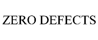 ZERO DEFECTS