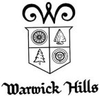 W WARWICK HILLS
