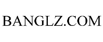 BANGLZ.COM