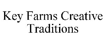 KEY FARMS CREATIVE TRADITIONS