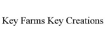 KEY FARMS KEY CREATIONS