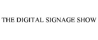 THE DIGITAL SIGNAGE SHOW