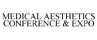 MEDICAL AESTHETICS CONFERENCE & EXPO