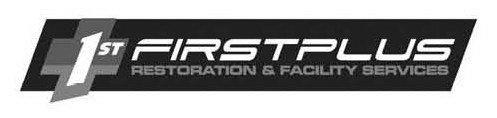 1ST FIRSTPLUS RESTORATION & FACILITY SERVICES