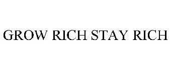 GROW RICH STAY RICH