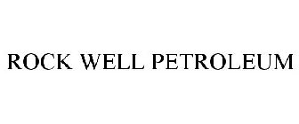 ROCK WELL PETROLEUM