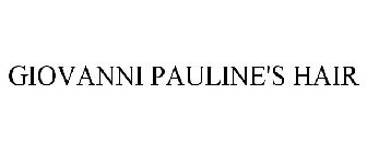 GIOVANNI PAULINE'S HAIR
