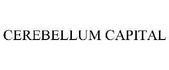 CEREBELLUM CAPITAL