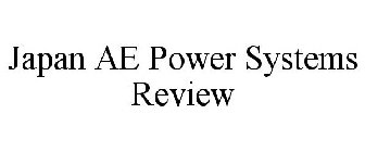 JAPAN AE POWER SYSTEMS REVIEW