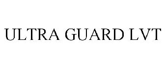 ULTRA GUARD LVT